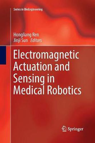 Cover image for Electromagnetic Actuation and Sensing in Medical Robotics