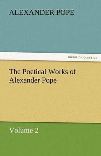 Cover image for The Poetical Works of Alexander Pope, Volume 2