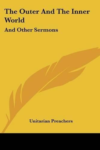 Cover image for The Outer and the Inner World: And Other Sermons