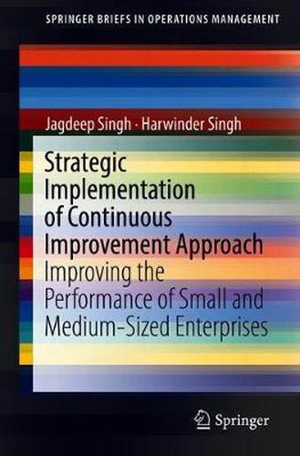 Cover image for Strategic Implementation of Continuous Improvement Approach: Improving the Performance of Small and Medium-Sized Enterprises