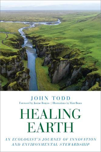 Healing Earth: An Ecologist's Journey of Innovation and Environmental Stewardship