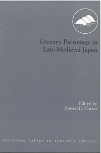 Cover image for Literary Patronage in Late Medieval Japan