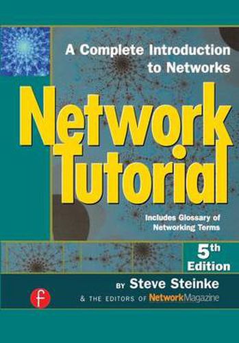 Cover image for Network Tutorial: A Complete Introduction to Networks Includes Glossary of Networking Terms