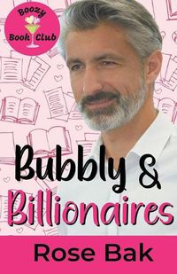 Cover image for Bubbly & Billionaires: A Midlife Instalove Romantic Comedy