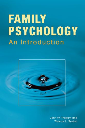 Cover image for Family Psychology: Theory, Research, and Practice