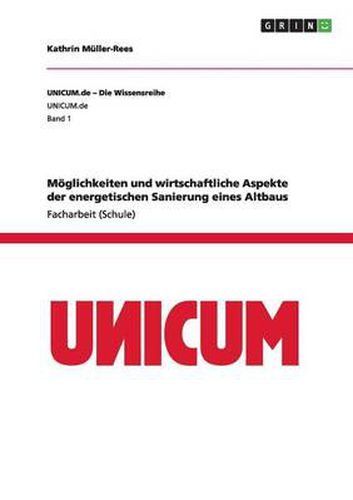 Cover image for Moeglichkeiten und wirtschaftliche Aspekte der energetischen Sanierung eines Altbaus