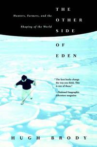 Cover image for The Other Side of Eden: Hunters, Farmers, and the Shaping of the World