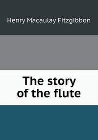 Cover image for The Story of the Flute