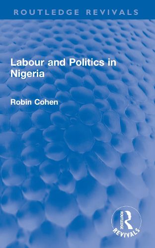Cover image for Labour and Politics in Nigeria