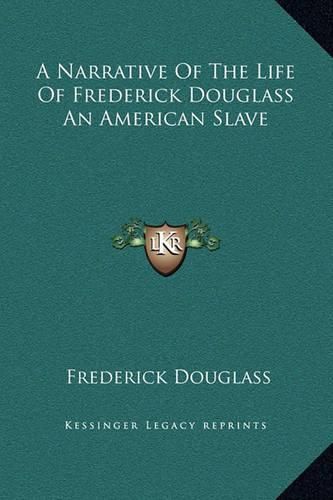 Cover image for A Narrative of the Life of Frederick Douglass an American Slave