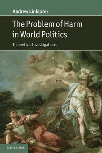 Cover image for The Problem of Harm in World Politics: Theoretical Investigations