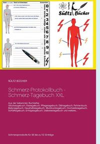 Cover image for Schmerz-Protokollbuch - Schmerz-Tagebuch XXL