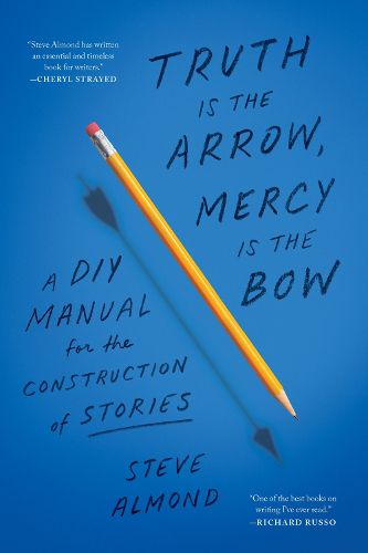 Cover image for Truth Is the Arrow, Mercy Is the Bow