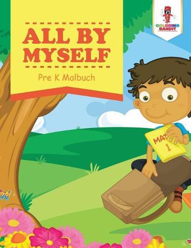 All By Myself: Pre K Malbuch