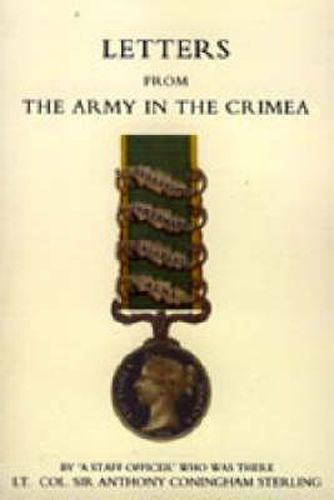 Letters from the Army in the Crimea Written During the Years 1854,1855 and 1856