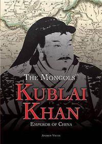 Cover image for Kublai Khan: Emperor of China