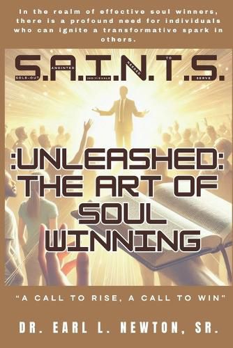 Cover image for S.A.I.N.T.S. Unleashed The art of Soul-Winning!