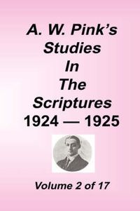 Cover image for A. W. Pink's Studies in the Scriptures, 1924-25, Vol 02 of 17