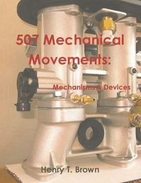 Cover image for 507 Mechanical Movements: Mechanisms and Devices