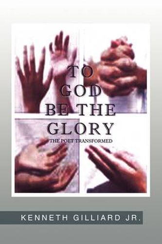 Cover image for ''To God Be the Glory: Poet Transformed