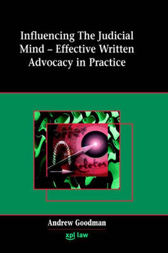 Cover image for Influencing the Judicial Mind: Effective Written Advocacy in Practice