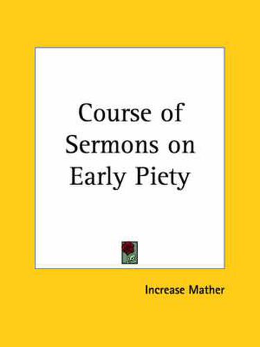 Cover image for Course of Sermons on Early Piety (1721)