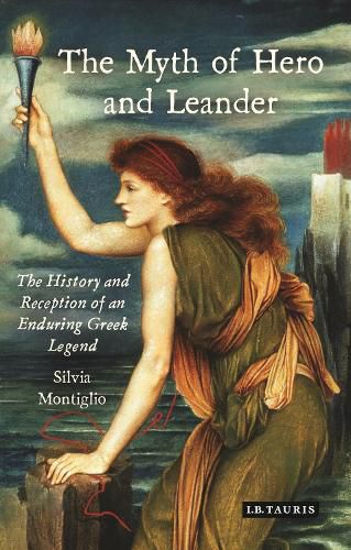 Cover image for The Myth of Hero and Leander: The History and Reception of an Enduring Greek Legend