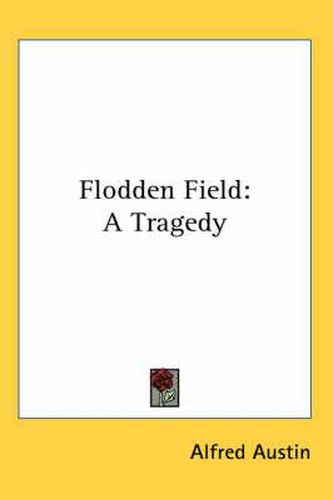 Cover image for Flodden Field: A Tragedy