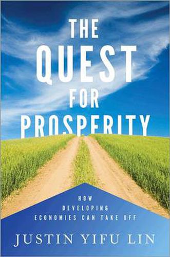 Cover image for The Quest for Prosperity: How Developing Economies Can Take Off