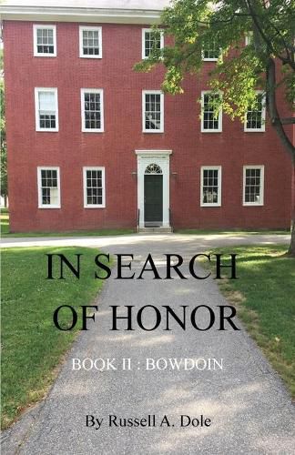 Cover image for In Search of Honor: Book II: Bowdoin