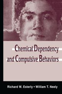 Cover image for Chemical Dependency and Compulsive Behaviors