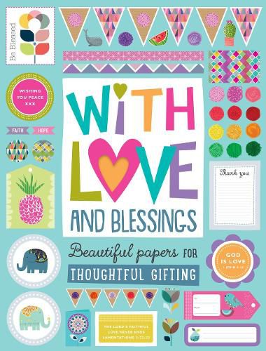 With Love and Blessings: Beautiful Papers for Thoughtful Giving