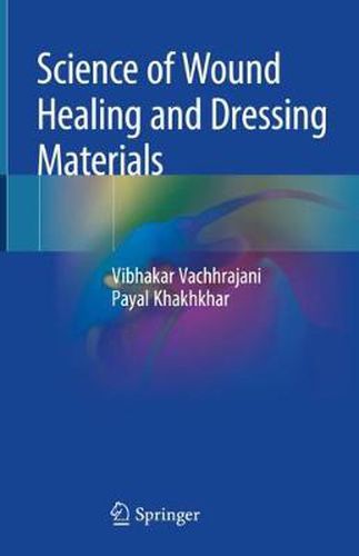 Cover image for Science of Wound Healing and Dressing Materials