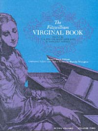 Cover image for The Fitzwilliam Virginal Book Vol.2: Ed. Maitland-Squire, Rev. Dover Edition