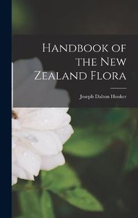 Cover image for Handbook of the New Zealand Flora