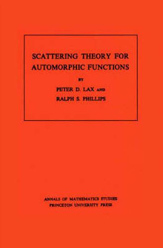 Cover image for Scattering Theory for Automorphic Functions. (AM-87), Volume 87