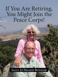 Cover image for If You Are Retiring, You Might Join the Peace Corps!