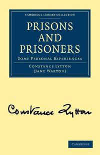 Cover image for Prisons and Prisoners: Some Personal Experiences