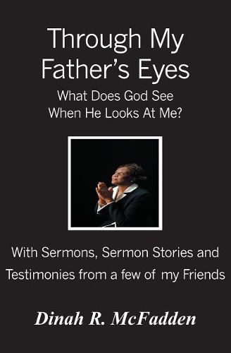 Cover image for Through My Father's Eyes: What Does God See When He Looks At Me?