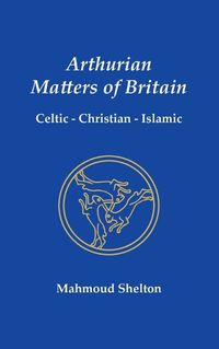 Cover image for Arthurian Matters of Britain