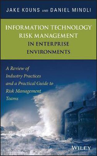 Cover image for Information Technology Risk Management in Enterprise Environments: A Review of Industry Practices and a Practical Guide to Risk Management Teams