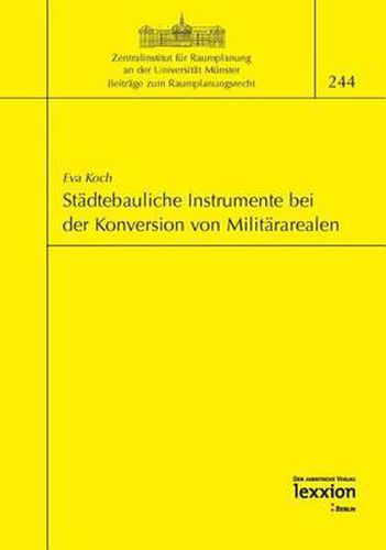Cover image for Stadtebauliche Instrumente Bei Der Konversion Von Militararealen