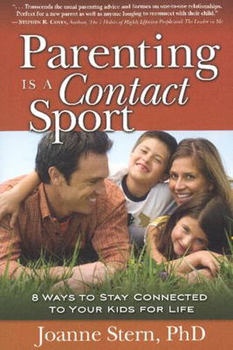 Cover image for Parenting is a Contact Sport: 8 Ways to Stay Connected to Your Kids for Life