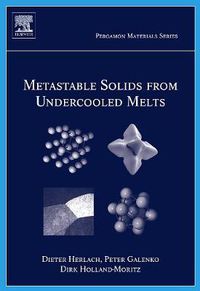 Cover image for Metastable Solids from Undercooled Melts