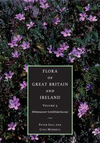 Cover image for Flora of Great Britain and Ireland: Volume 3, Mimosaceae - Lentibulariaceae