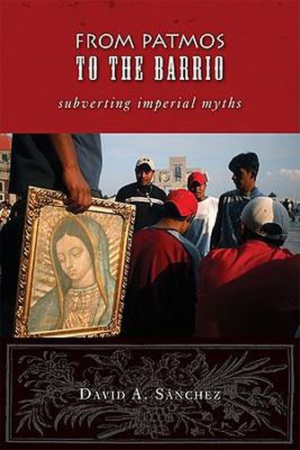 Cover image for From Patmos to the Barrio: Subverting Imperial Myths