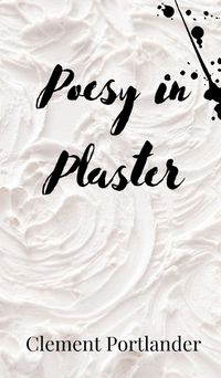 Cover image for Poesy in Plaster