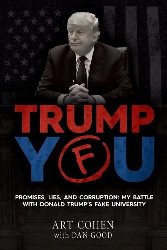 Cover image for Trump You: Promises, Lies, and Corruption: My Battle with Donald Trump's Fake University