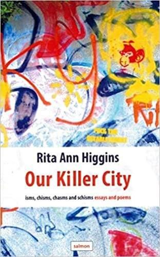 Our Killer City: isms, chisms, chasms and schisms: essays and poems