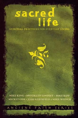 Sacred Life: Spiritual Practices for Everyday Living